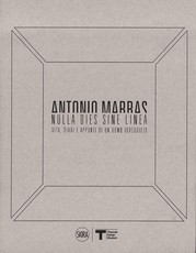 Antonio Marras: Nulla Dies Sine Linea