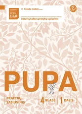 Pupa. Pratybų sąsiuvinis 4 klasei, 1 dalis (pagal 2016 m. programą). Serija ŠOK