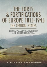 Forts and Fortifications of Europe 1815-1945