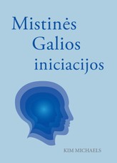Mistinės galios iniciacijos. Kelias į asmeninį meistriškumą. 3 knyga Mistinės galios iniciacijos. Kelias į asmeninį meistriškumą. 3 knyga