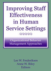 Improving Staff Effectiveness in Human Service Settings