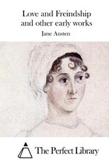 Love and Freindship and other early works