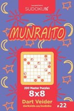 Sudoku Munraito - 200 Master Puzzles 8x8 (Volume 22)