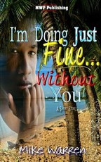 I'm Doing Just Fine Without You