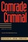 Comrade Criminal