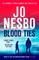 Nesbø, J: Blood Ties