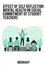 Effect of self reflection mental health on social commitment of student teachers