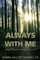 Always With Me: Parents talk about the death of a child