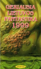 Geriausia Lietuvos fantastika 1999