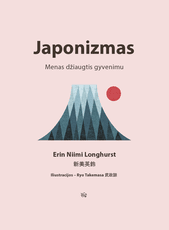Japonizmas: menas džiaugtis gyvenimu Japonizmas: menas džiaugtis gyvenimu