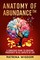 Wisdom, P: Anatomy of AbundanceTM
