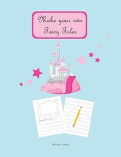 Make Your Own Fairy Tales