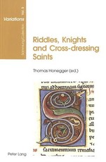 Riddles, Knights and Cross-dressing Saints; Essays on Medieval English Language and Literature