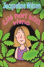 Lilė nori būti viena