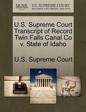 U.S. Supreme Court Transcript of Record Twin Falls Canal Co V. State of Idaho