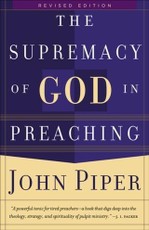 Supremacy of God in Preaching