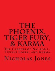 The Phoenix, Tiger Fury, & Karma