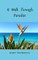 A Walk Through Paradise