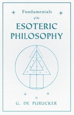 Fundamentals of the Esoteric Philosophy
