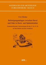 Befestigungsanlagen zwischen Havel un Oder in Hoch- und Spätmittelalter