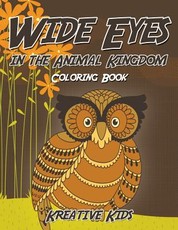 Wide Eyes in the Animal Kingdom Coloring Book