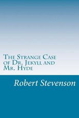 The Strange Case of Dr. Jekyll and Mr. Hyde