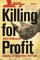 Killing for Profit