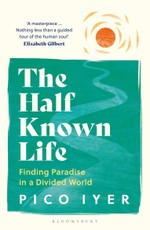 The Half Known Life