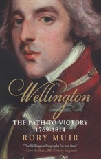 Wellington: The Path to Victory 1769 - 1814