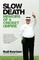 Slow Death
