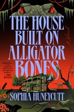 The House Built on Alligator Bones