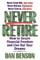 Never Retire