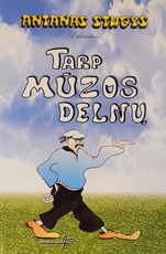 Tarp mūzos delnų