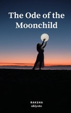 The Ode of the Moonchild