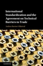 International Standardization and the Agreement on Technical Barriers to Trade