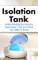 Isolation Tank