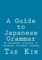 A Guide to Japanese Grammar
