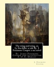 The wing-and-wing, or, Le feu-follet