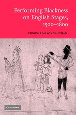 Performing Blackness on English Stages, 1500-1800