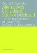 Alternatives Considered But Not Disclosed