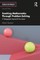Teaching Mathematics Through Problem-Solving