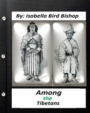 Among the Tibetans.(1894) By