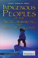 Indigenous Peoples of the Arctic, Subarctic, and Northwest Coast