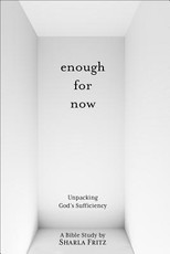 Enough for Now