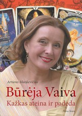 Būrėja Vaiva. Kažkas ateina ir padeda