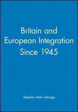 Britain and European Integration Since 1945