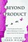 Beyond Product