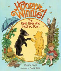 Hooray for Winnie!: The Real Bear Who Inspired Pooh