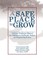 A Safe Place to Grow