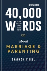 40,000 Words About Marriage and Parenting - Study Guide
